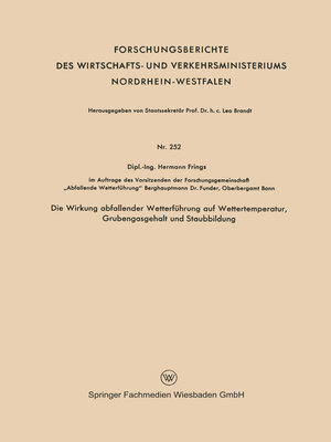cover image of Die Wirkung abfallender Wetterführung auf Wettertemperatur, Grubengasgehalt und Staubbildung